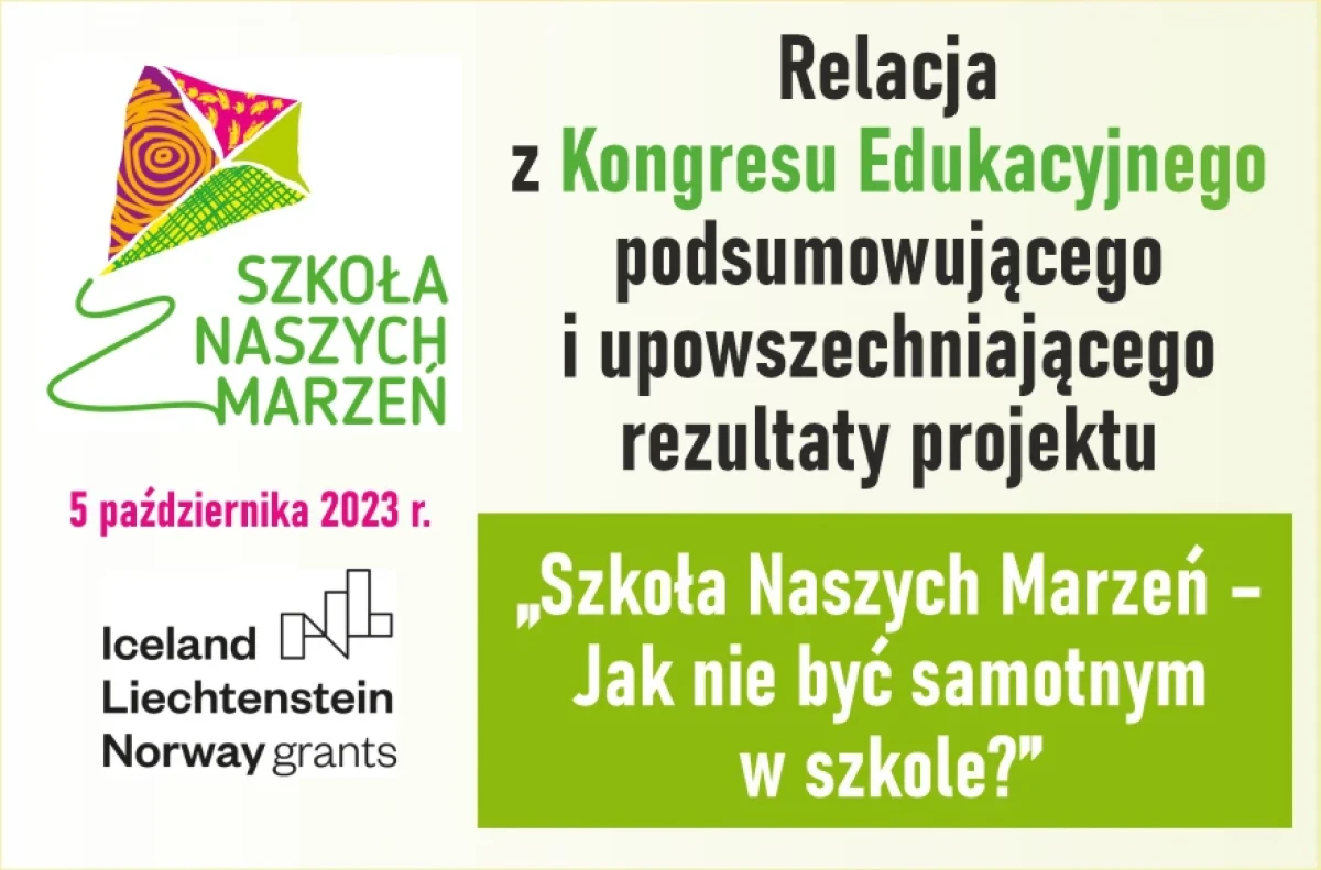 Uroczyste podsumowanie projektu "Szkoła Naszych Marzeń &ndash; Jak nie być samotnym w szkole?"