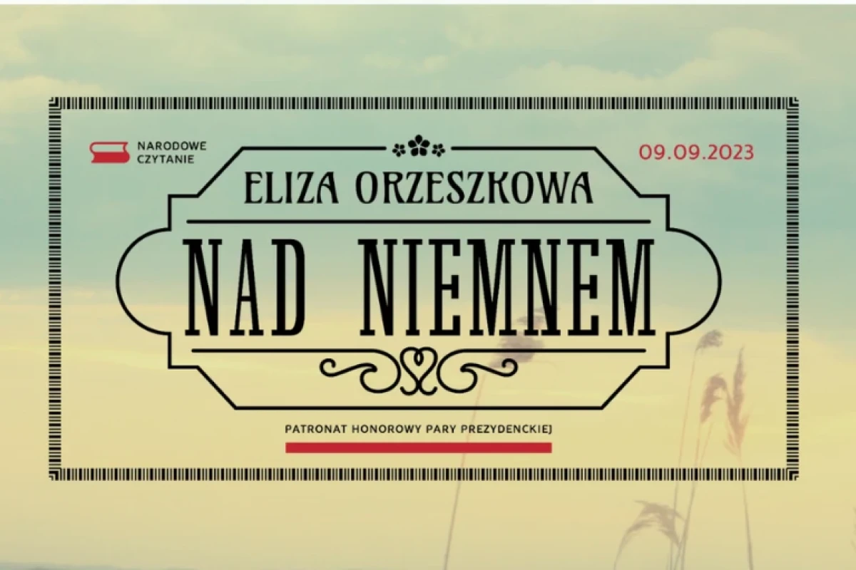 Nad Niemnem Elizy Orzeszkowej lekturą 12. odsłony Narodowego Czytania.