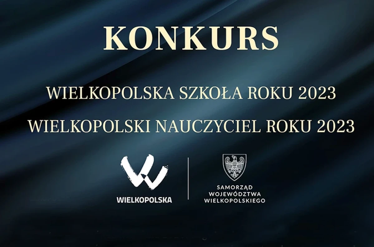 Konkursy Wielkopolska Szkoła Roku 2023 i Wielkopolski Nauczyciel Roku 2023