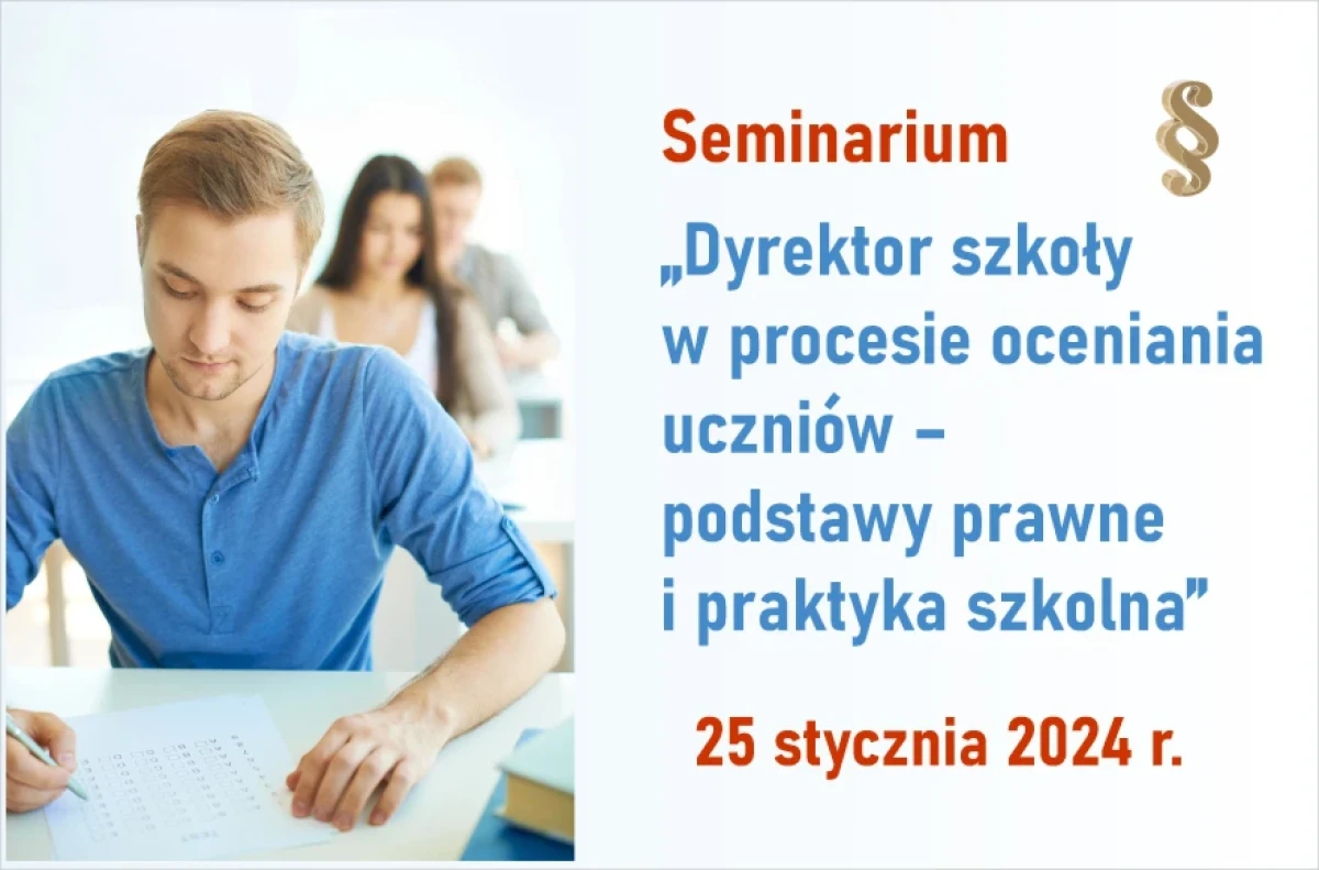 Seminarium „Dyrektor szkoły w procesie oceniania uczniów – podstawy prawne i praktyka szkolna”