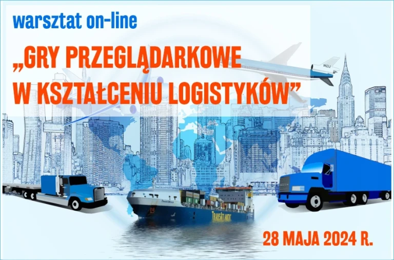 Warsztat on-line „Gry przeglądarkowe w kształceniu logistyków”