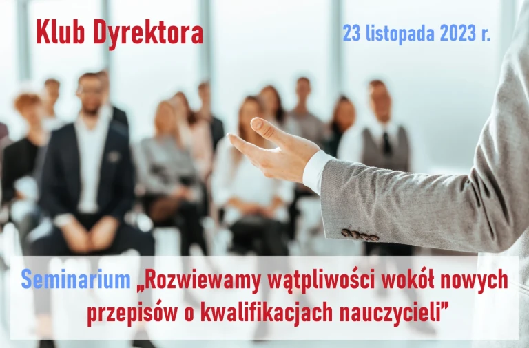 Seminarium „Rozwiewamy wątpliwości wokół nowych przepisów o kwalifikacjach nauczycieli”