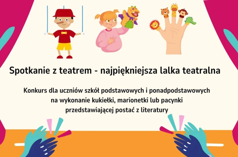 Kon­kurs dla uczniów „Spot­ka­nie z te­atrem – naj­pięk­niej­sza lal­ka te­atral­na”